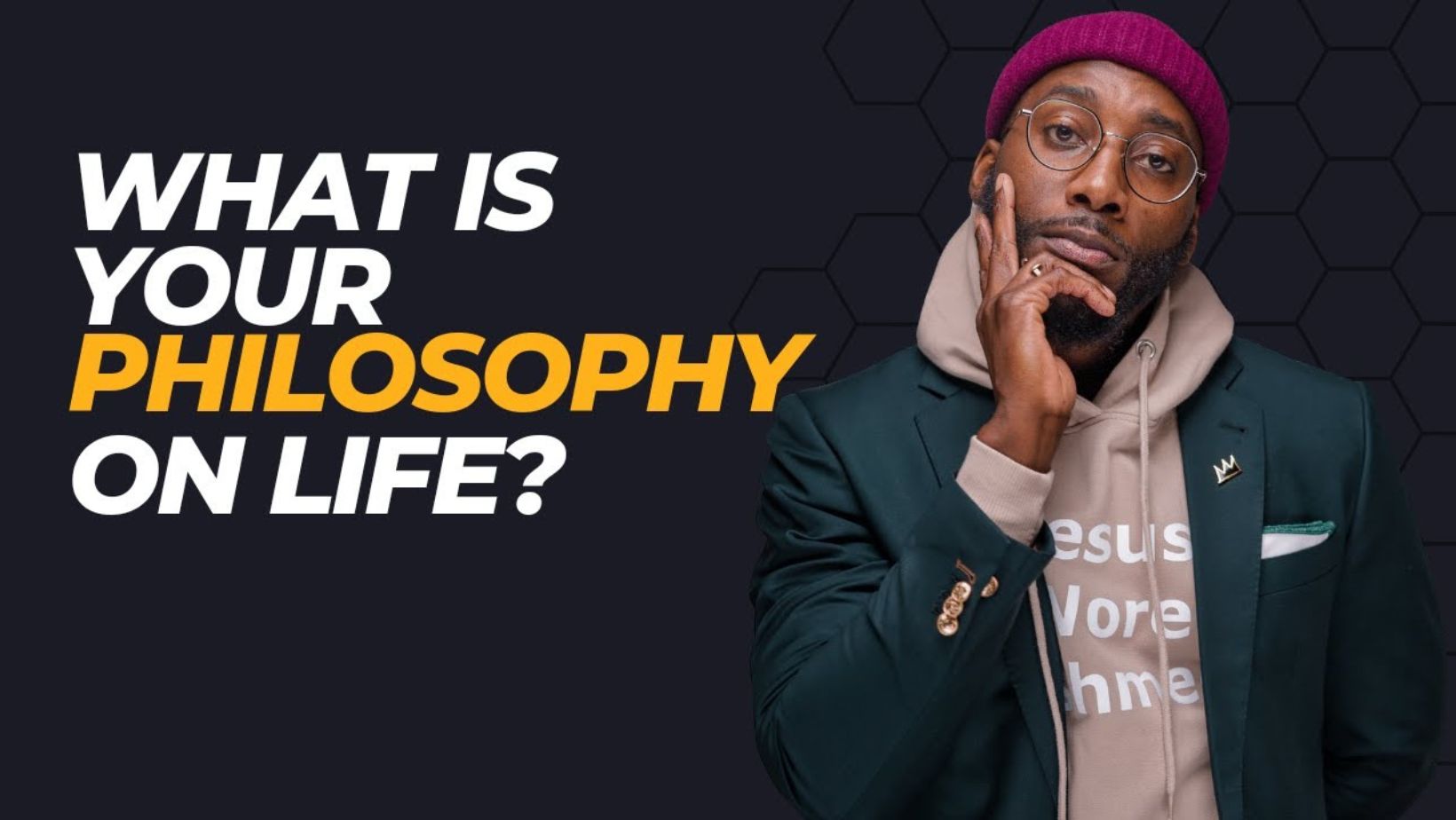 what is your philosophy of life